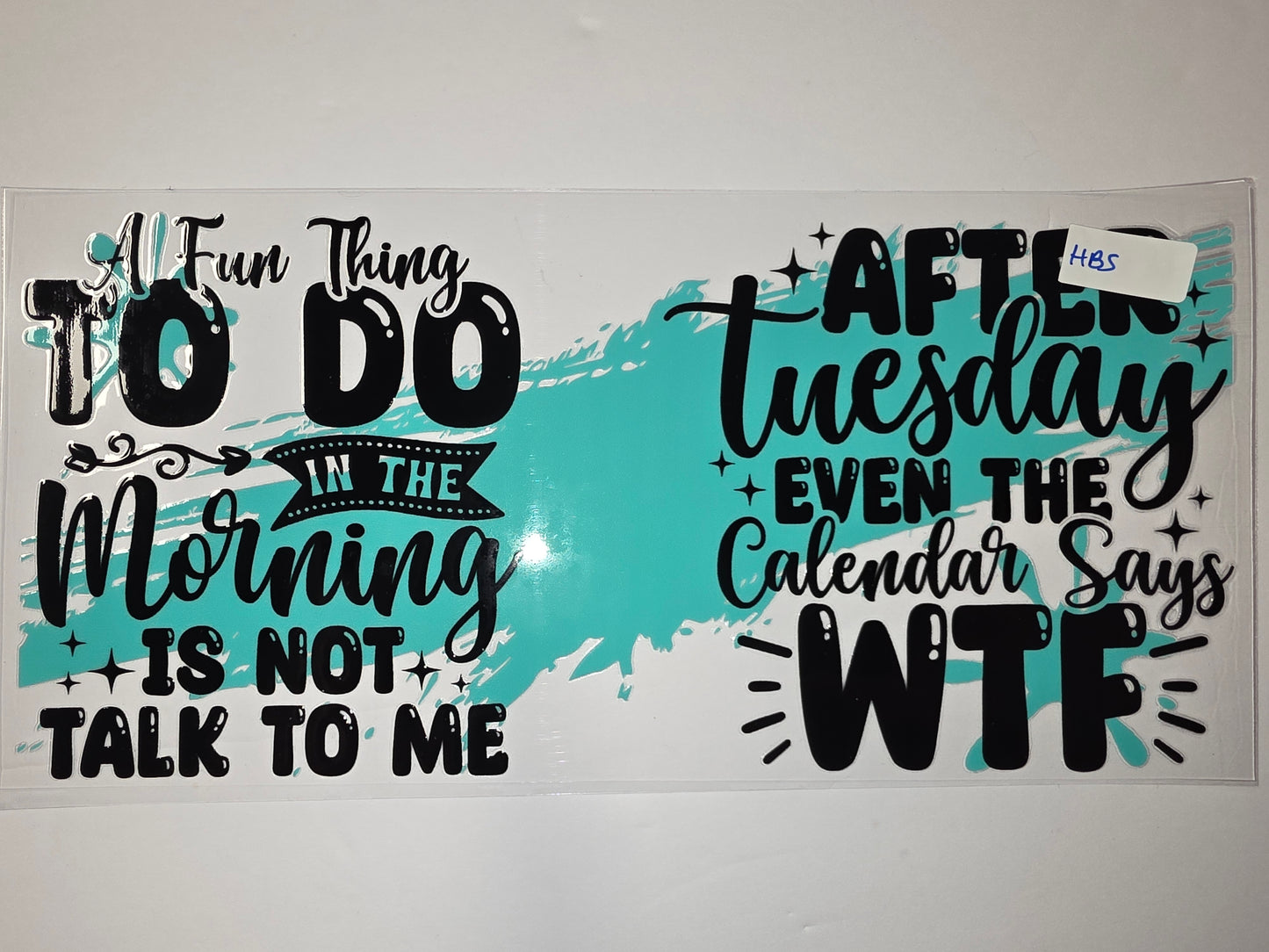 Funny "A Fun Thing To Do In The Morning Is Not Talk To Me" & "After Tuesday Even The Calendar Says WTF" Tumbler Wrap
