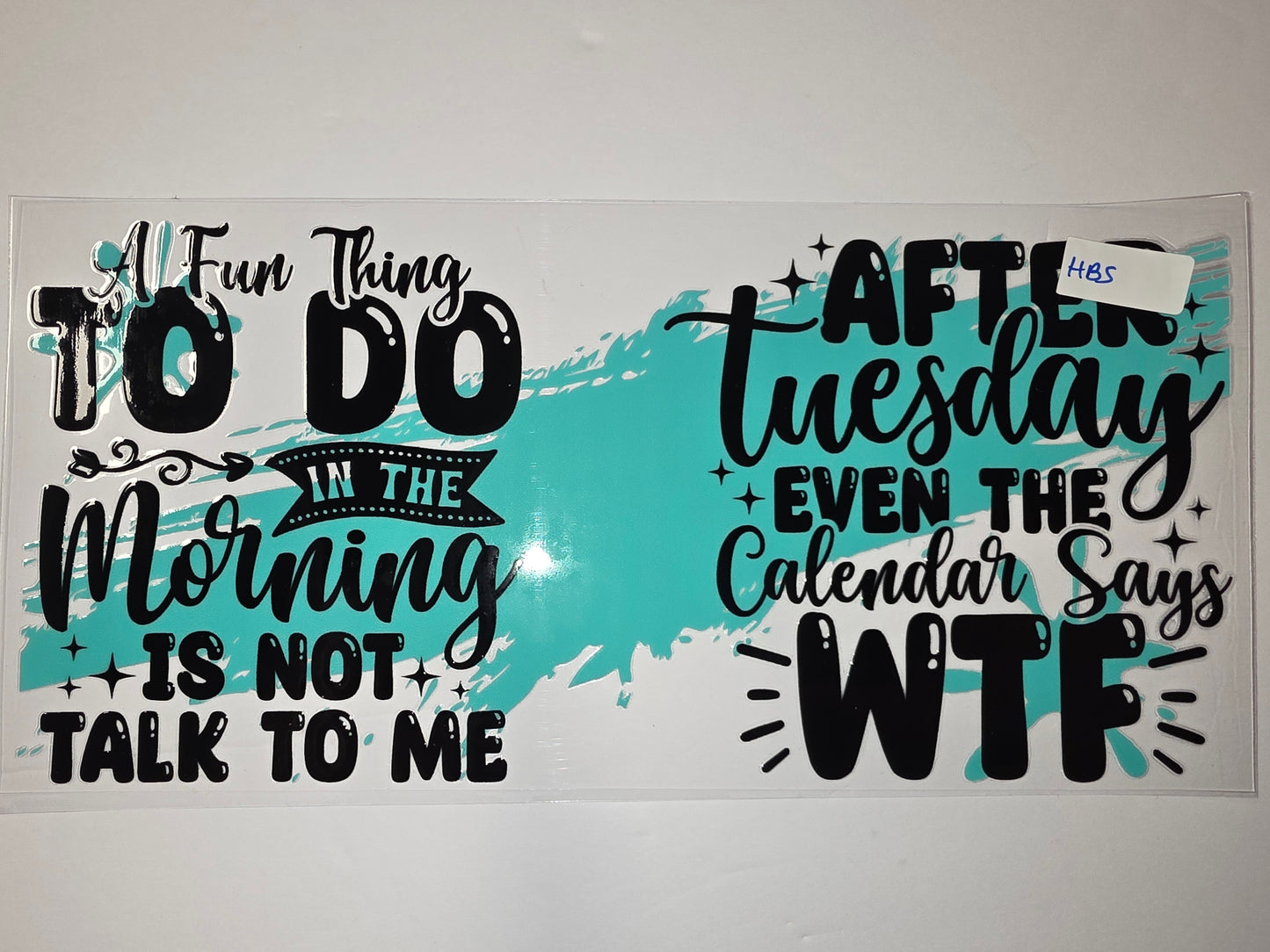 Funny Morning & Tuesday WTF Tumbler Wrap | Black & Teal Slogan Design