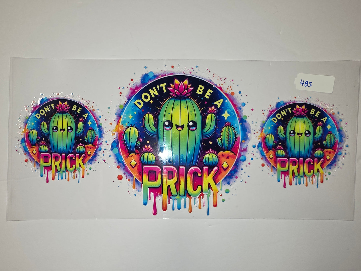 Cute Cactus "Don't Be A Prick" Tumbler Wrap - Vibrant Rainbow Drip Design