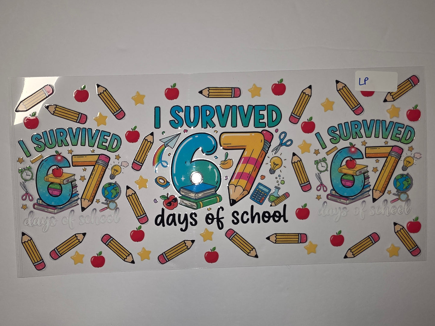I Survived 67 Days of School Tumbler Wrap | Pencils, Apples, Books Design | Kids School Sublimation
