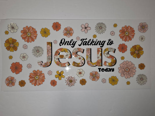 Retro Floral "Only Talking to Jesus Today" Tumbler Wrap | Boho Christian Drinkware Design
