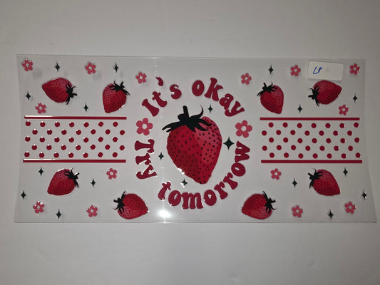 Retro Strawberry "It's Okay Try Tomorrow" Tumbler Wrap | Red & Pink Floral Drinkware Design