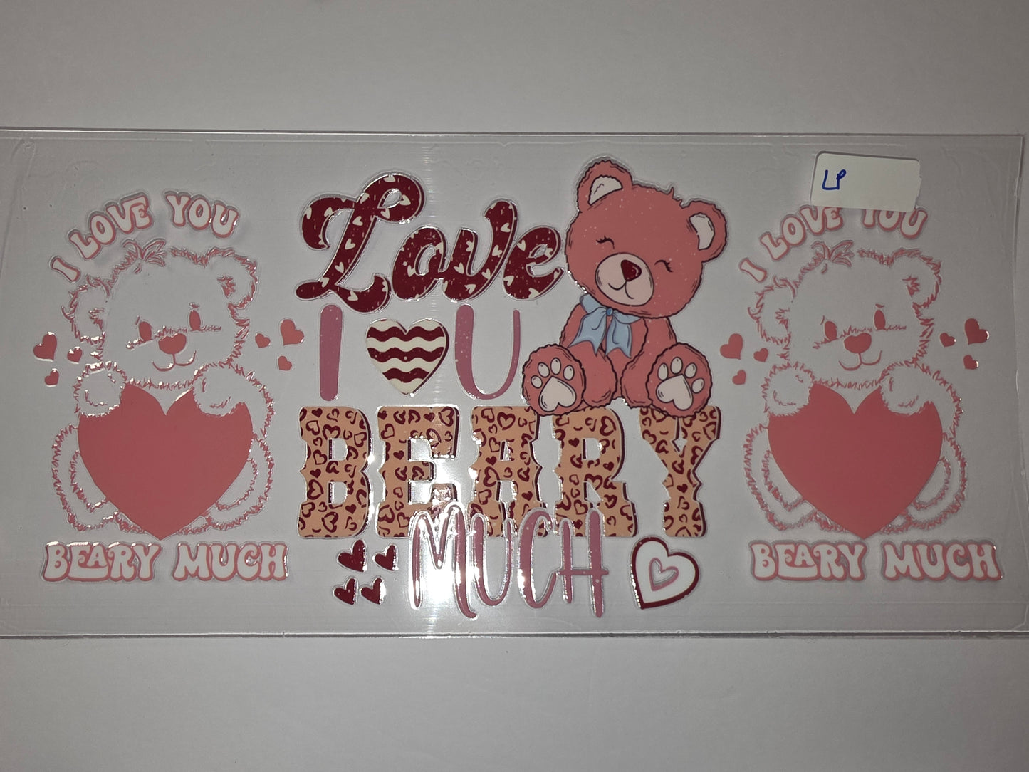 Cute Teddy Bear "Love You Beary Much" Valentine's Day Tumbler Wrap - Pink & Red Hearts