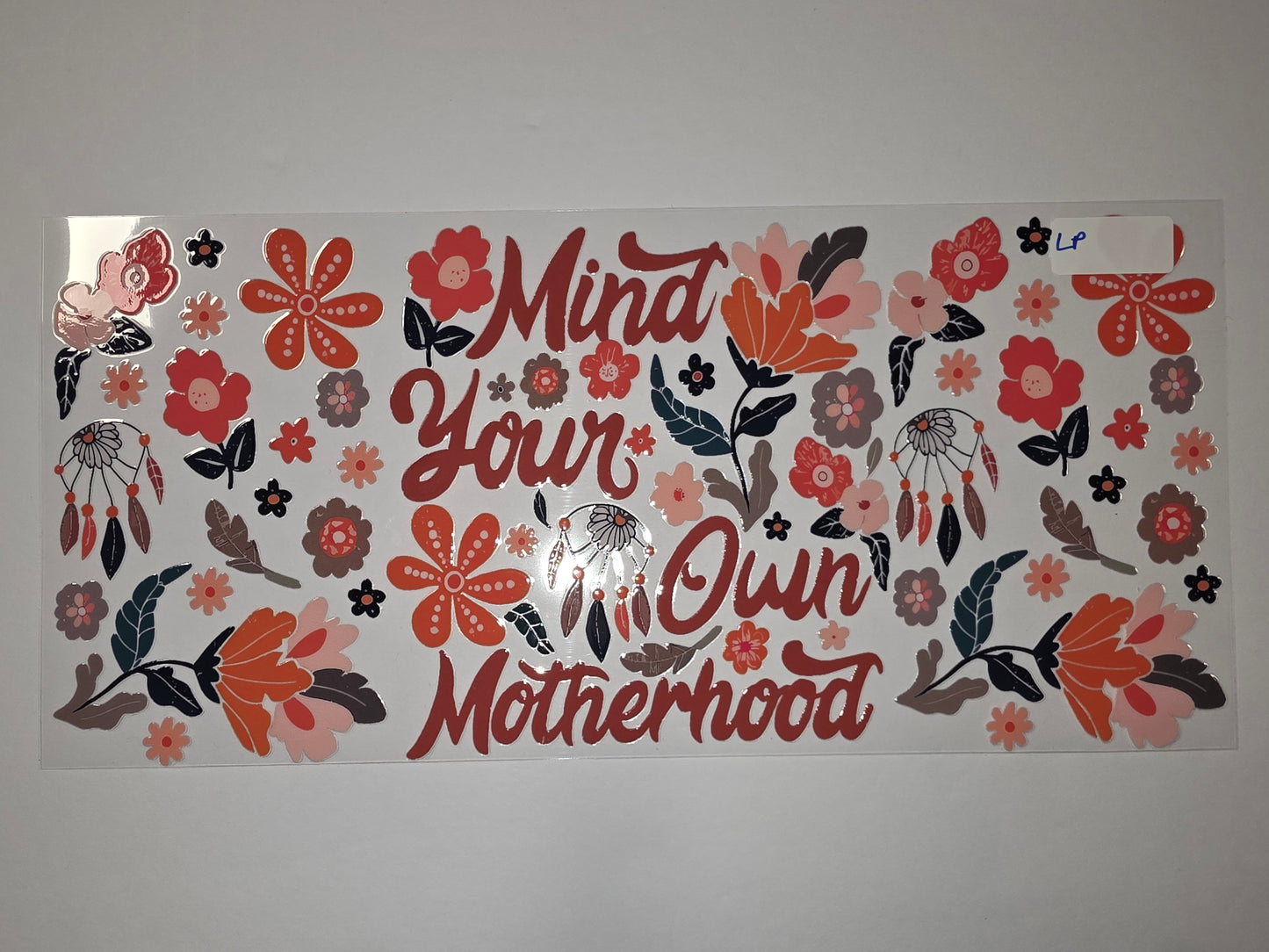 Boho Floral "Mind Your Own Motherhood" Tumbler Wrap - Pink, Orange, Teal