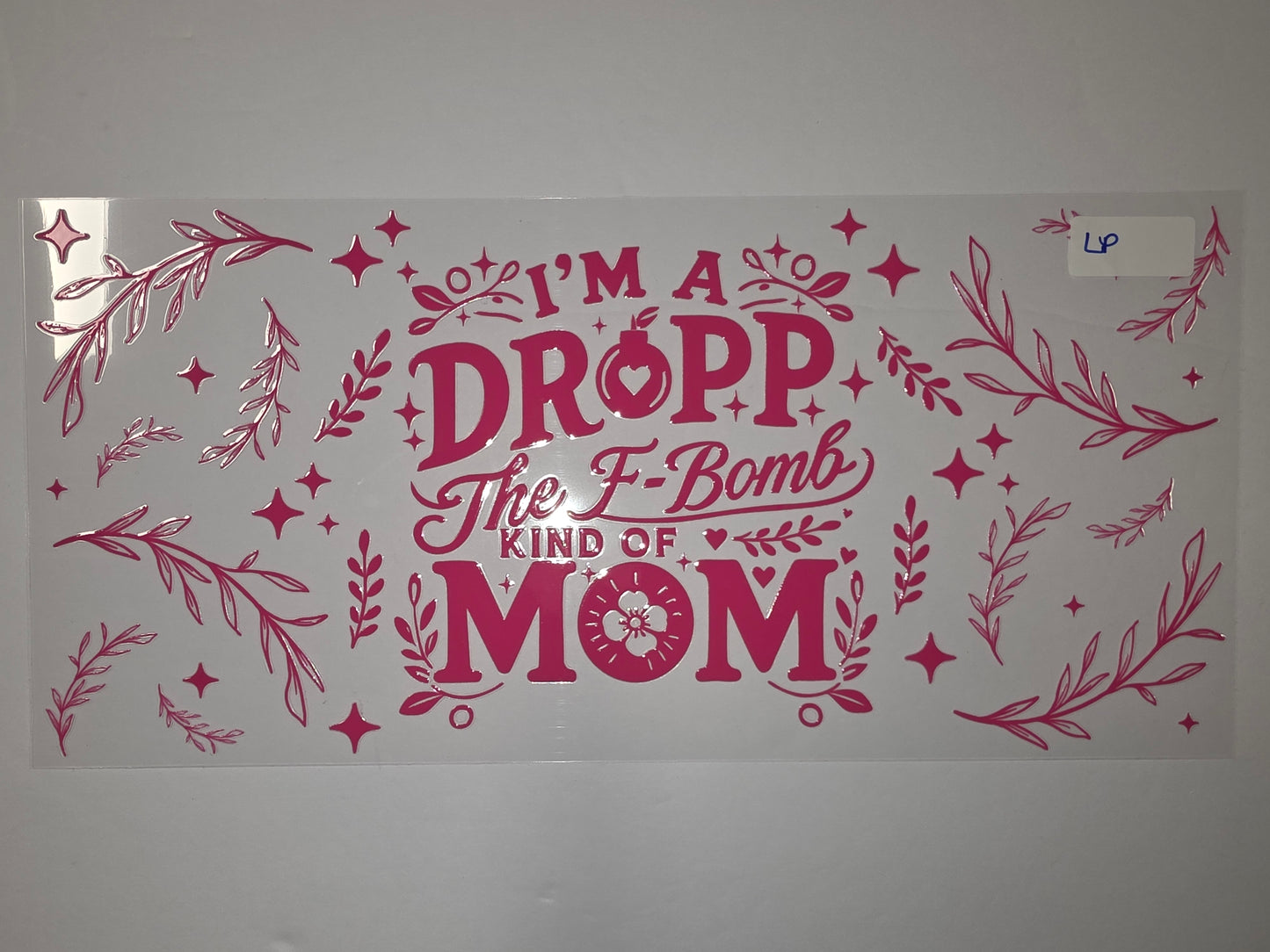 Hot Pink "F-Bomb Mom" Tumbler Wrap - Floral & Star Design
