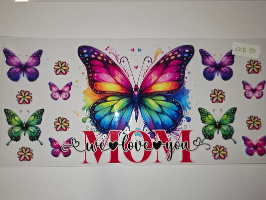 Vibrant Rainbow Butterfly "We Love You Mom" Tumbler Wrap - Floral & Heart Accents