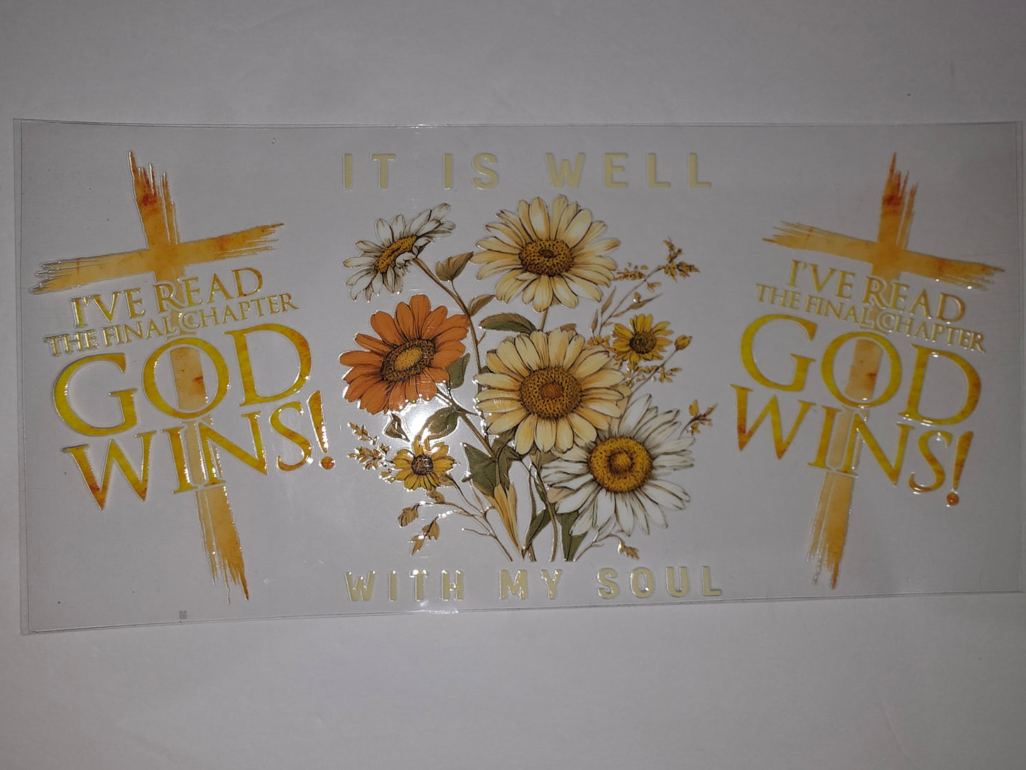 God Wins Daisy Tumbler Wrap | "It Is Well With My Soul" Christian Design | Yellow & Orange Floral