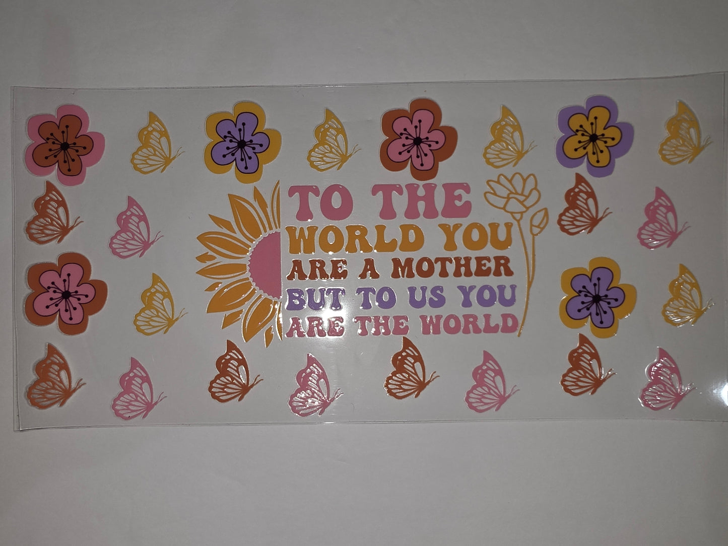 Retro Floral Butterfly "To The World You Are A Mother" Tumbler Wrap | Pink, Orange, Purple