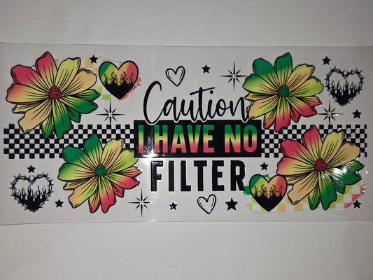 Caution I Have No Filter Tumbler Wrap | Retro Flowers, Checkerboard, Flame Hearts