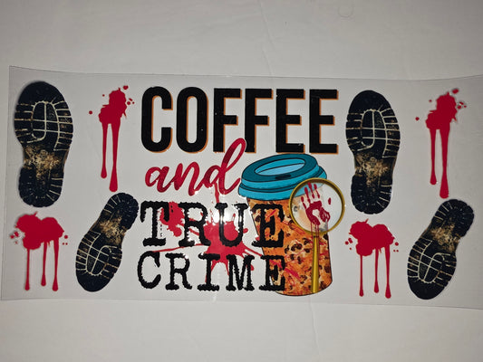 Coffee and True Crime Tumbler Wrap - Footprint & Blood Splatter Design