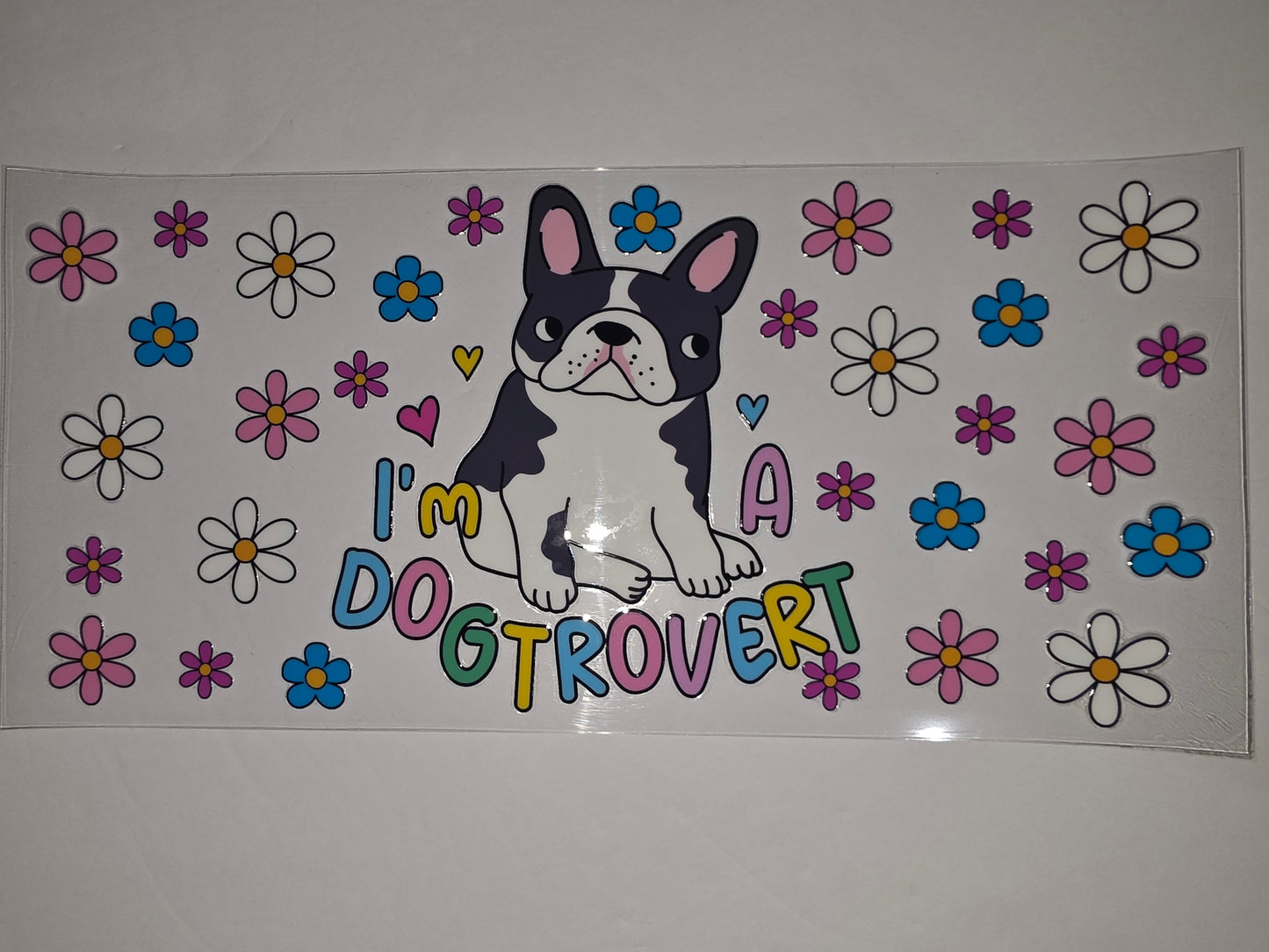 French Bulldog "I'm Dogtrovert" Daisy Flower Tumbler Wrap | Cute Dog Lover Gift